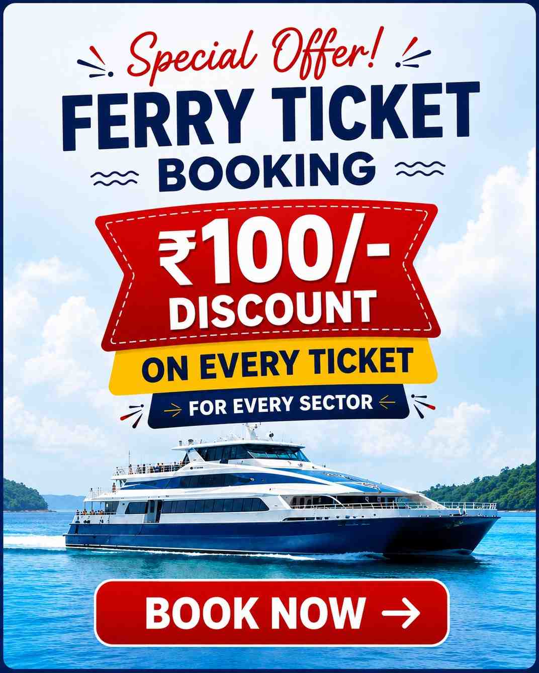 Special offer on Andaman ferry ticket booking with ₹100 discount per ticket for Port Blair, Havelock, and Neil Island ferry routes.